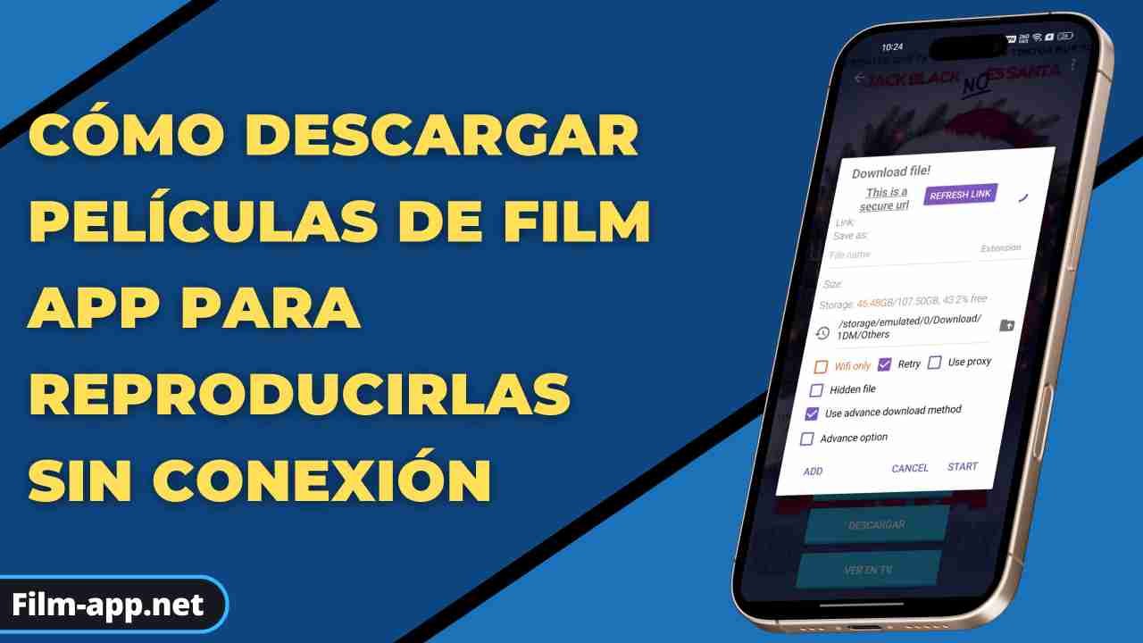 Cómo descargar películas de Film App para reproducirlas sin conexión