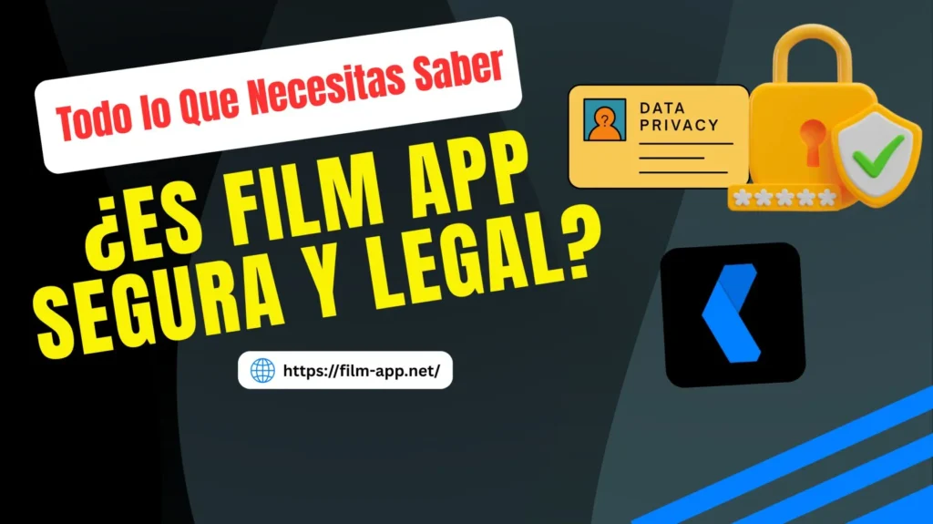 ¿Es Film App Segura y Legal